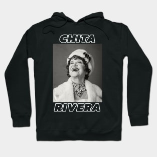 Chita Rivera Hoodie